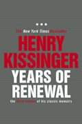 Years of Renewal | Henry Kissinger | 