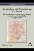 Colonialism and Transnational Psychiatry | Waltraud Ernst | 