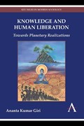Knowledge and Human Liberation | Ananta Kumar Giri | 