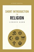 A Pocket Essential Short Introduction to Religion | Gordon Kerr | 