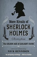 More Rivals of Sherlock Holmes | Nick Rennison | 