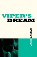 Viper's Dream | Jake Lamar | 