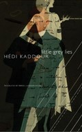Little Grey Lies | Hedi Kaddour | 