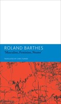 "Masculine, Feminine, Neuter"and Other Writings on Literature | Roland Barthes | 