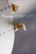 Mutants | Toby Litt | 