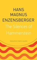 The Silences of Hammerstein | Hans Magnus Enzensberger | 