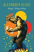 Kong's Finest Hour | Alexander Kluge | 