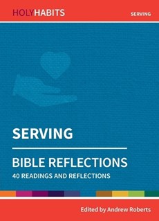 Holy Habits Bible Reflections: Serving