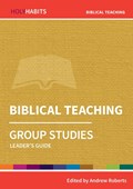 Holy Habits Group Studies: Biblical Teaching | Andrew Roberts | 