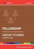 Holy Habits Group Studies: Fellowship | Andrew Roberts | 