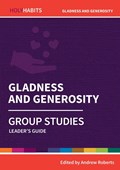 Holy Habits Group Studies: Gladness and Generosity | Andrew Roberts | 