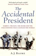 The Accidental President | A J Baime | 