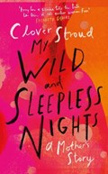 My Wild and Sleepless Nights | Clover Stroud | 