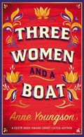 Three Women and a Boat | Anne Youngson | 
