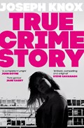 True Crime Story | Joseph Knox | 