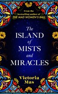 The Island of Mists and Miracles | Victoria Mas | 