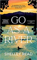 Go as a River | Shelley Read | 
