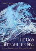 God Beneath The Sea | Leon Garfield ; Edward Blishen | 
