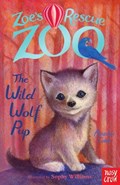 Zoe's Rescue Zoo: The Wild Wolf Pup | Amelia Cobb | 