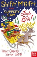 Shifty McGifty and Slippery Sam: Jingle Bells! | Tracey Corderoy | 