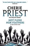 Eden Moore - Not Flesh Nor Feathers | Cherie Priest | 