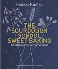 The Sourdough School: Sweet Baking | Vanessa Kimbell | 