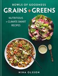 Bowls of Goodness: Grains + Greens | Nina Olsson | 