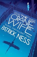 The Crane Wife | Patrick Ness | 