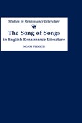 The Song of Songs in English Renaissance Literature: Kisses of Their Mouths | Noam Flinker | 