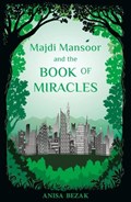 Majdi Mansoor and the book of Miracles | Anisa Bezak | 