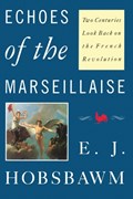 Echoes of the Marseillaise | Eric Hobsbawm | 