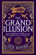 The Grand Illusion | Syd Moore | 