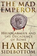 The Mad Emperor | Harry Sidebottom | 