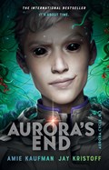 Aurora's End | Amie Kaufman ; Jay Kristoff | 