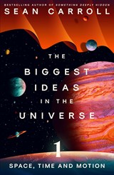 The Biggest Ideas in the Universe 1 | Sean Carroll | 9780861546145