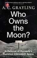 Who Owns the Moon? | A. C. Grayling | 
