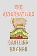 The Alternatives | Caoilinn Hughes | 