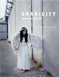 Arabicity | Rose Issa ; Juliet Cestar | 