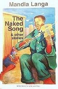 The Naked Song and Other Stories | Mandla Langa | 