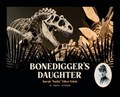 The Bonedigger's Daughter: Sarah "Sadie" Ellen Felch | Sheryl Peterson | 