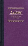 Leisure the Basis of Culture | Josef Pieper | 