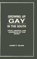 Growing Up Gay in the South | Usa)sears James(PennsylvaniaStateUniversity | 