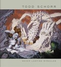Never Lasting Miracles: The Art Of Todd Schorr | Todd Schorr | 