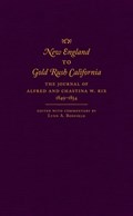 New England to Gold Rush California | Alfred Rix ; Chastina W. Rix | 
