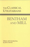 The Classical Utilitarians | Jeremy Bentham ; John Stuart Mill | 