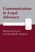 Communication in Legal Advocacy (Studies in Rhetoric/Communication) | Rieke | 