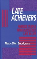 Late Achievers | Mary Ellen Snodgrass | 