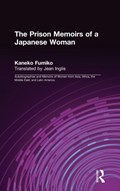 The Prison Memoirs of a Japanese Woman | Kaneko Fumiko ; Mikiso Hane ; Jean Inglis | 