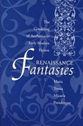 Renaissance Fantasies | Maria Teres Micaela Prendergast | 
