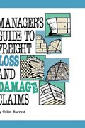 Manager's Guide to Freight Loss and Damage Claims | Colin Barrett | 